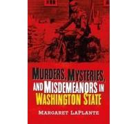 Murders, Mysteries, And Misdemeanors In Washington