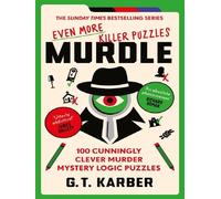 Murdle, even more killer puzzles 100 cunningly clever murder mystery logic puzzles - G. T. Karber - Profile Books/libri - broché - Livre-jeu