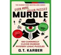 Murdle, even more killer puzzles G. T. Karber (Auteur)
