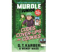 Murdle Junior Mysteries: Codes, Cover-ups and Cookies A Mystery Novel - G. T. Karber - Souvenir Press - ebook (ePub) - Livre