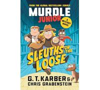 Murdle Junior Mysteries: Sleuths on the Loose: A Mystery Novel