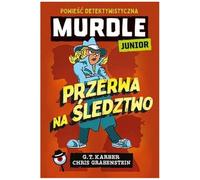 Murdle Junior. Przerwa na śledztwo. Powieść detektywistyczna