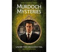 Murdoch Mysteries - Under the Dragon's Tail Maureen Jennings (Auteur)