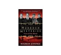Murdoch Mysteries - Vices of My Blood