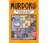Murdoku© l'original - tome 2 (version française) 80 crimes à élucider à travers les âges - Manuel Garand - Albin Michel - broché - Livre-jeu