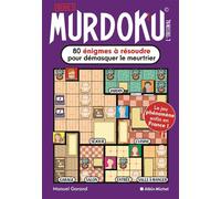 Murdoku© l'original (version française): 80 énigmes à résoudre pour démasquer le meurtrier