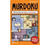 Murdoku: Viaje al pasado: 80 acertijos de lógica y asesinatos
