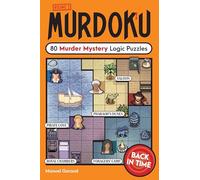 Murdoku Volume 2: Back in Time: 80 Murder Mystery Logic Puzzles