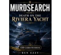 MURDSEARCH VOLUME 2: Death on the Riviera Yacht: 150 Murder Mystery Word Search Cases for Detective Puzzle Lovers with Suspects, Clues & Solutions