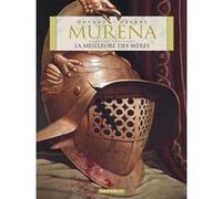 Murena - Tome 3 - La Meilleure des mères Jean Dufaux (Auteur), Philippe Delaby (Illustration)