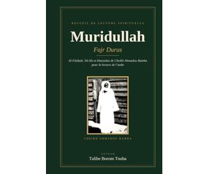 Muridullah: Lecture de l'aube: Fajr Durus - Sourate Al-Fātiḥah, sourate Yā-Sīn et khassidas de Cheikh Ahmadou Bamba