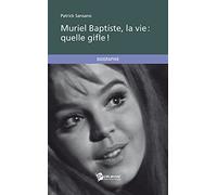 Muriel Baptiste, la vie : quelle gifle!