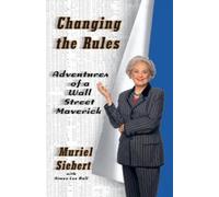 Muriel Siebert Changing the Rules (Poche)
