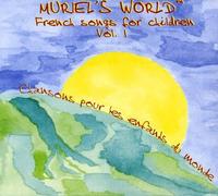 Muriel Vergnaud - Muriels World French Songs for Children 1