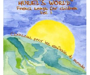 Muriel Vergnaud - Muriels World French Songs for Children 1