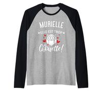 Murielle Elle Est Trop Chouette Citation Humour Drôle Maman Manche Raglan