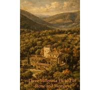 Murlo, Three Millennia Etched in Stone and Memory