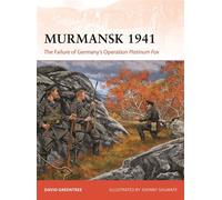 Murmansk 1941 The Failure of Germany's Operation Platinum Fox - Greentree, David - Osprey Publishing - ebook (ePub) - Livre
