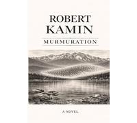 Murmuration: A Novel of Quiet Lives, Loss, and What Endures