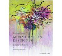 Murmuration des signes : notes d'atelier - Dominique Sampiero - El Viso - relié - Beau livre