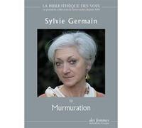 Murmuration Sylvie Germain (Auteur), Sylvie Germain (Lu par)