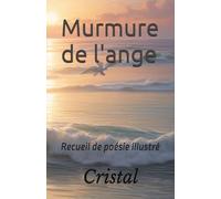 Murmure de l'ange: Recueil de poésie illustré