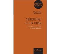 Christophe Nguedam – Murmure et soupir : suivi de Chemins du monde et Paroles de semence – Broché