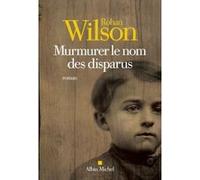 Murmurer le nom des disparus Rohan Wilson (Auteur), Étienne Gomez (Traduction)