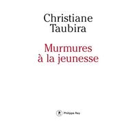 Murmures à la jeunesse - Christiane Taubira - Philippe Rey - broché - Essai