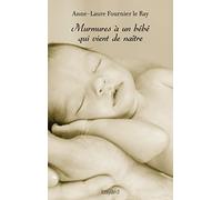 Murmures à un bébé qui vient de naître