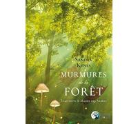 Murmures de la forêt - Traditions & Magies des Arbres Traditions et Magies des arbres - Sandra Kynes - Danae Editions - broché - Essai
