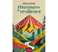 Murmures de résilience Depenne Aurélie (Auteur)