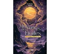 Tamara Rios – Murmures des étoiles – Livre-Oracle – Broché
