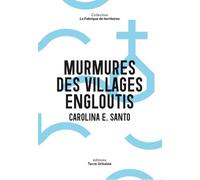 Murmures Des Villages Engloutis - De Nauzenac À Ubaye