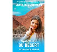 Murmures du Désert: romance médicale en Australie