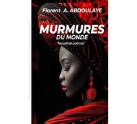 MURMURES DU MONDE: Fragments d'un coeur en marche