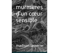 murmures d'un cœur sensible