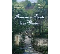 Murmures et secrets de la Vanéra: Sur les pas de nos ancêtres cerdans