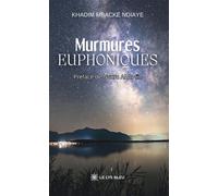 Murmures euphoniques - Khadim Mbacké Ndiaye - Le Lys Bleu - broché - Poésie