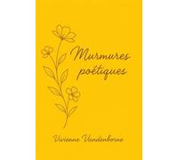 Murmures poétiques - Vivienne Vandenborne - Librinova - broché - Poésie