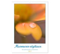 Murmures végétaux (Calendrier mural 2027 DIN A3 horizontal), CALVENDO calendrier mensuel: Une année au coeur de la nature, entre fleurs délicates, lumière et détails végétaux capturés en photographie.