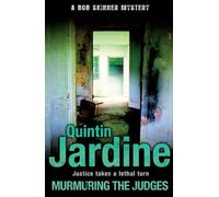Murmuring the Judges (Bob Skinner series, Book 8): A gang of ruthless killers stalk Edinburgh's streets