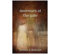 Murmurs At The Gate
