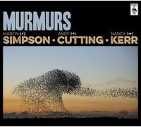 Murmurs by Andy Cutting & Nancy Kerr Martin Simpson