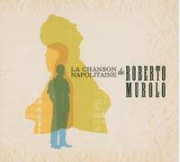 Murolo Roberto - La Chanson Napolitaine de Roberto Murolo