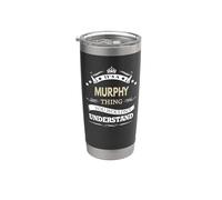 Murphy, c'est quelque chose que vous ne voudriez pas Gobelet isotherme en acier inoxydable double paroi