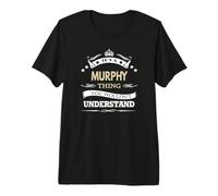 Murphy, C'est Quelque Chose Que Vous ne voudriez Pas T-Shirt Haut de Gamme