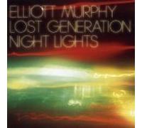 Murphy, Elliott - Lost Generation / Night Lights