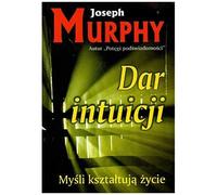 Murphy, J: Dar Intuicji