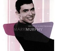Murphy, Mark - Crazy Rhythm, His Debut Recordings